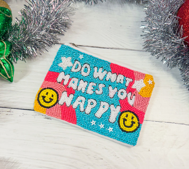 Do What Makes You Happy Beaded Coin Purse