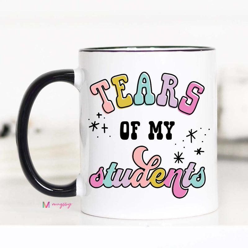 Tears of My Students Ceramic Black Handle 11oz Mug